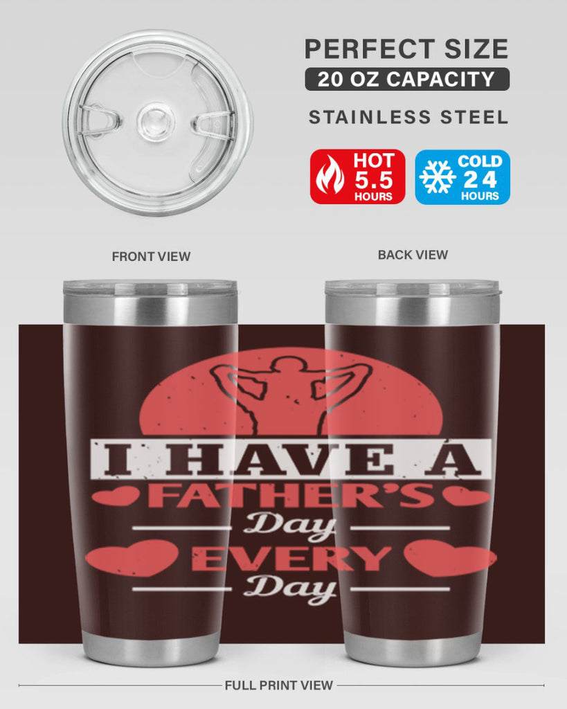 i have a fathers day every day 248#- fathers day- Tumbler