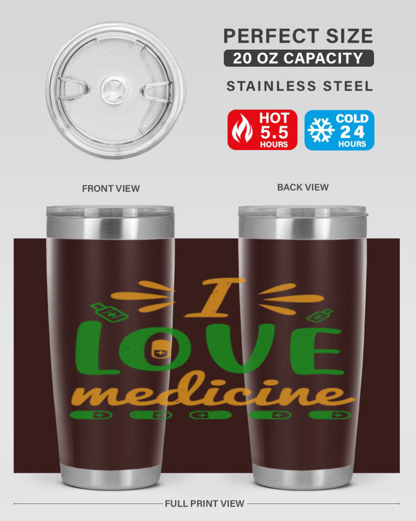 i love medicine Style 45#- medical- tumbler