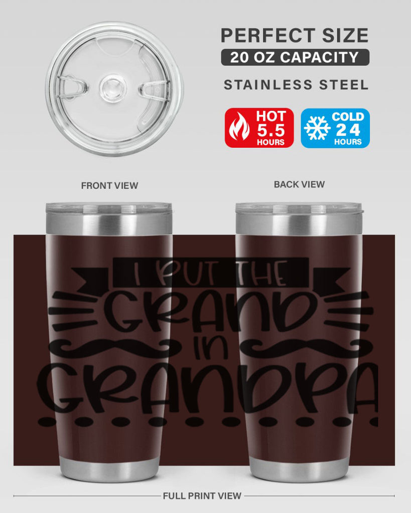 i put the grand in grandpa 36#- fathers day- Tumbler
