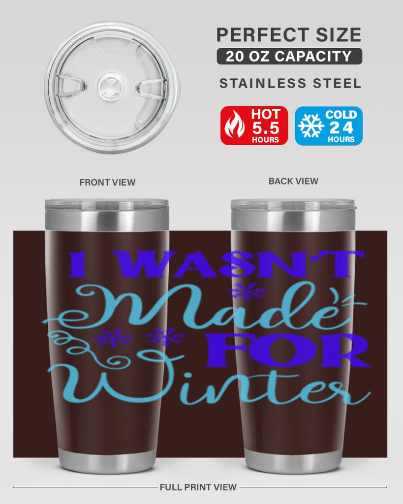i wasnt made for winter 234#- winter- Tumbler