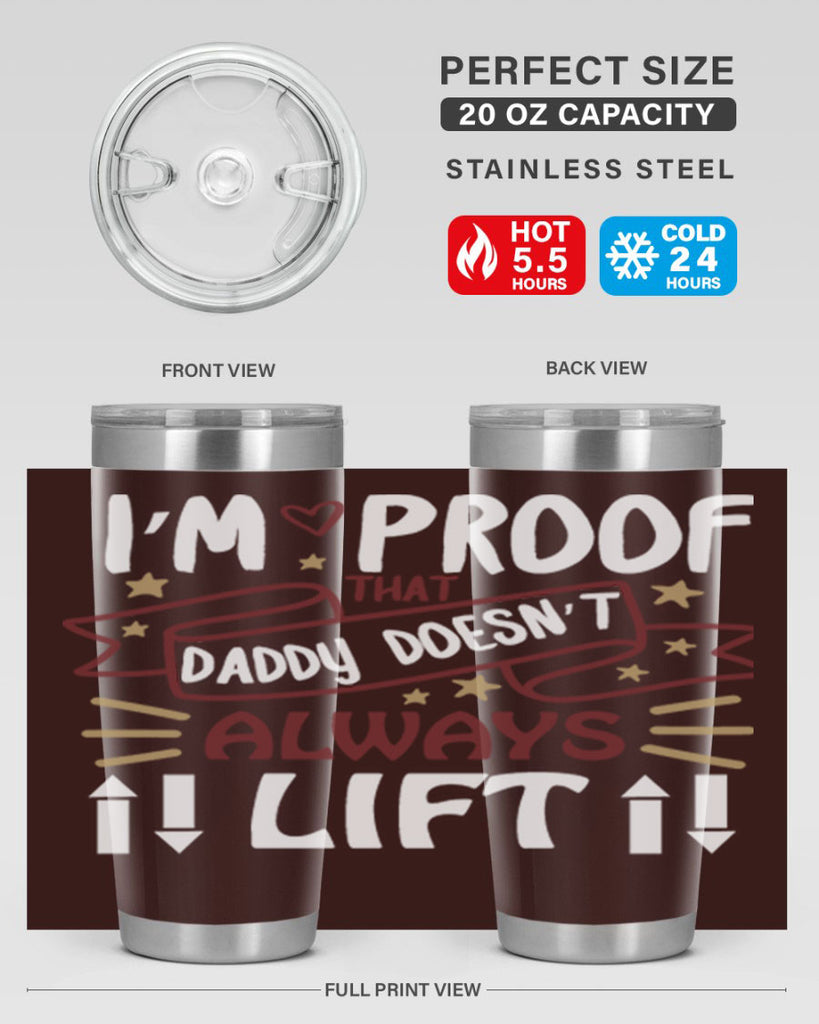 i’m proof that daddy doesn’t always lift 86#- fathers day- Tumbler