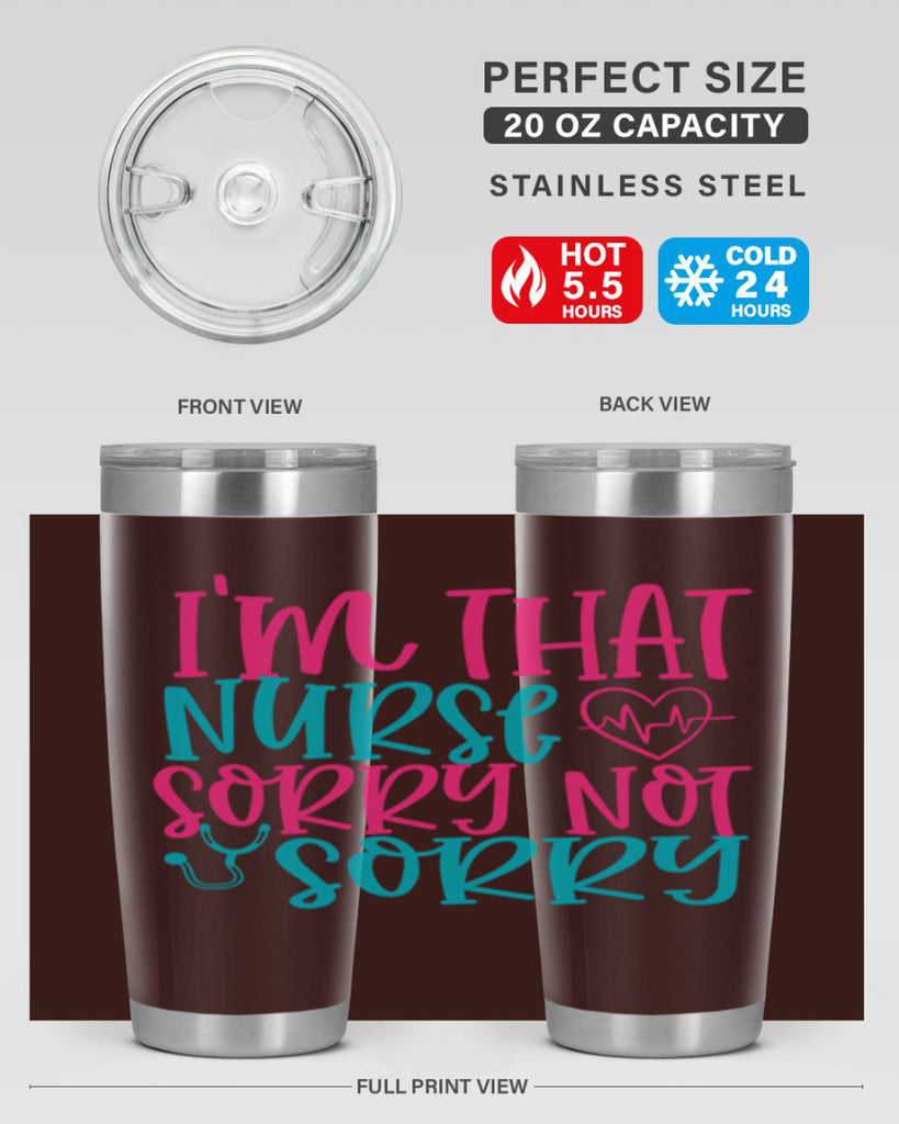 im that nurse sorry not sorry Style 378#- nurse- tumbler