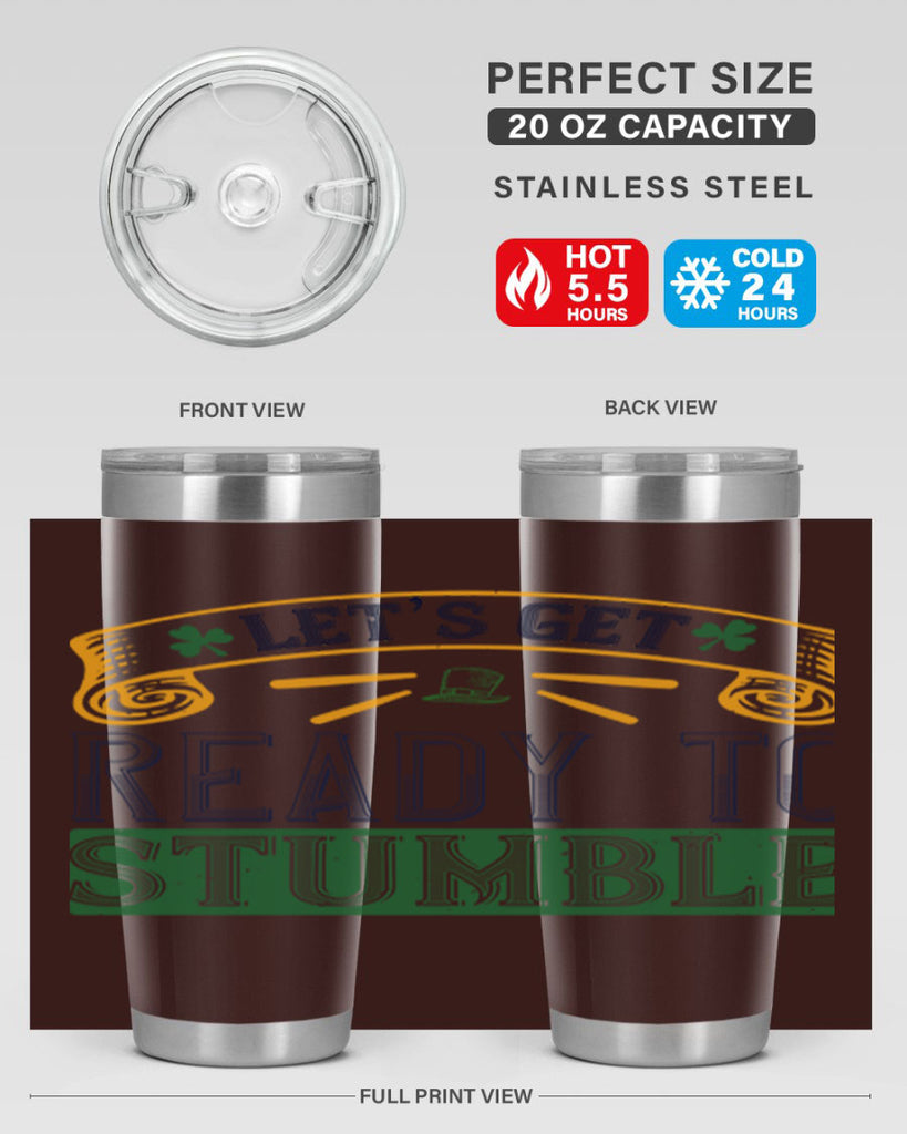 let’s get ready to stumble Style 121#- St Patricks Day- Tumbler