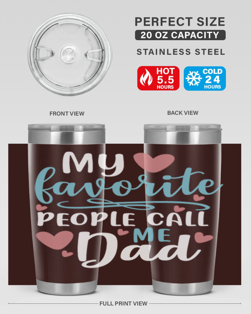 my favorite people call me dad 80#- fathers day- Tumbler