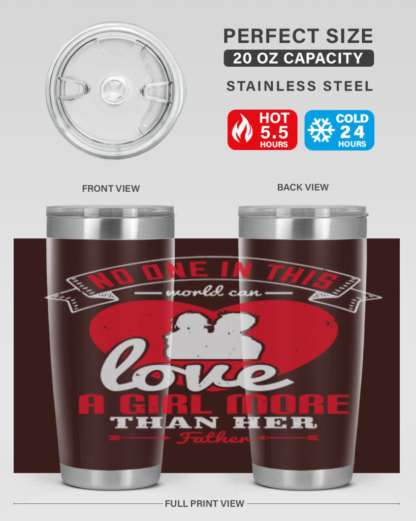 no one in this world can love 176#- fathers day- Tumbler