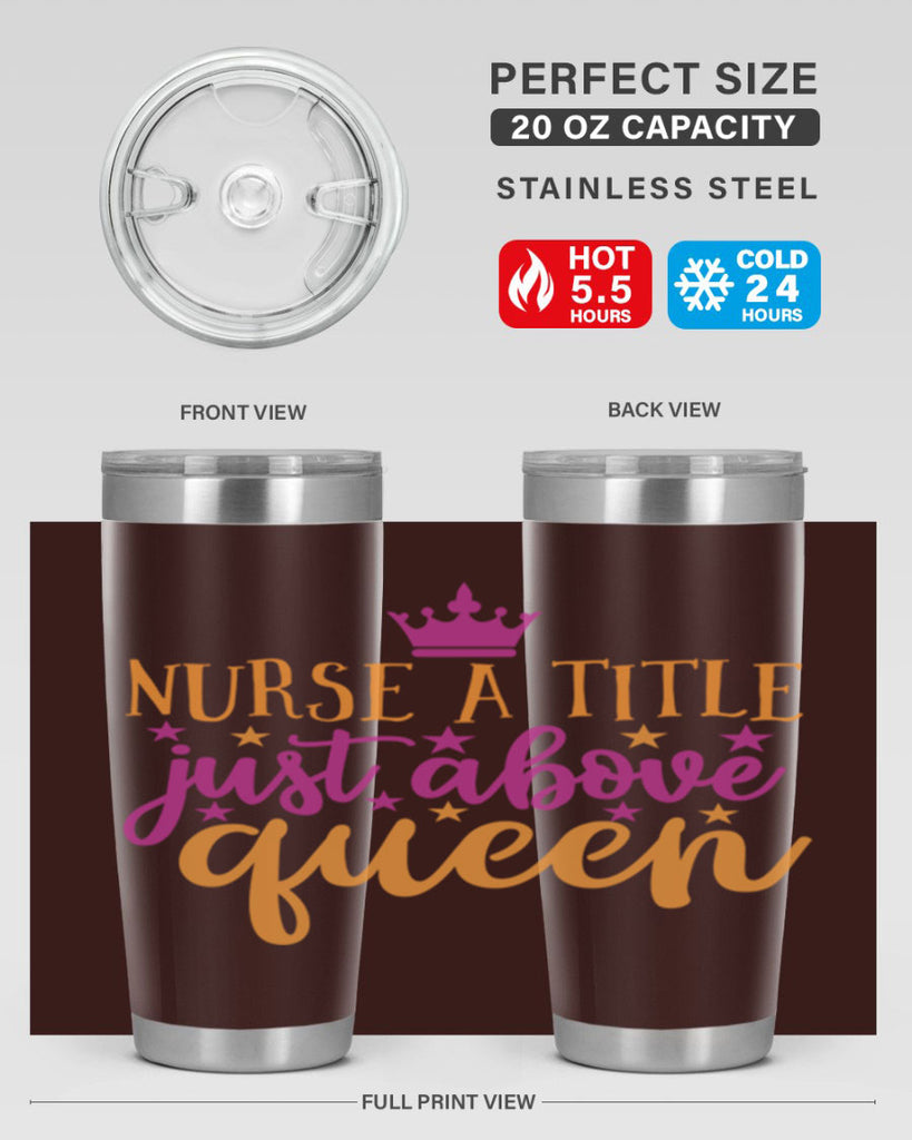 nurse a title just above queen Style Style 120#- nurse- tumbler