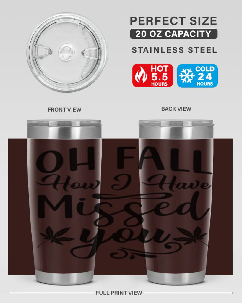 oh fall how i have missed you 448#- fall- Tumbler