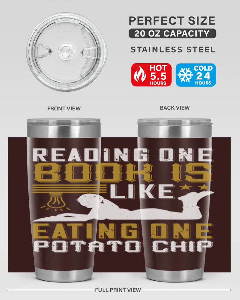 reading one book is like eating one potato chip 15#- reading- Tumbler