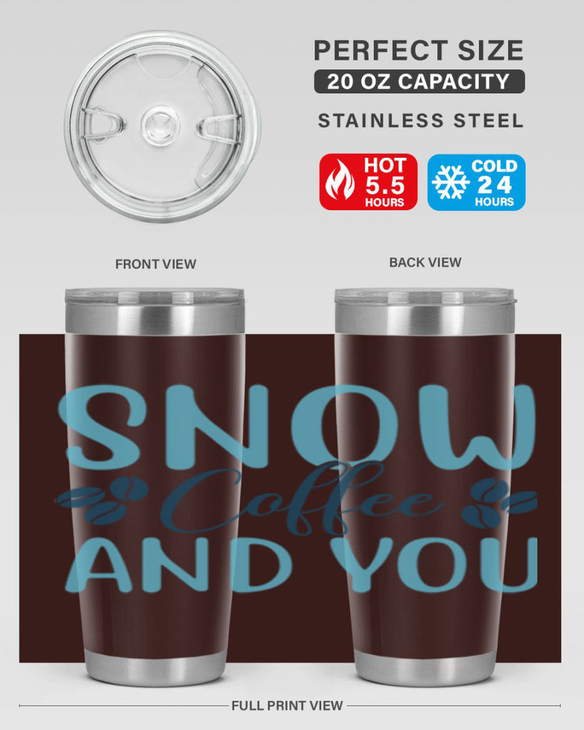 snow coffee and you 364#- winter- Tumbler
