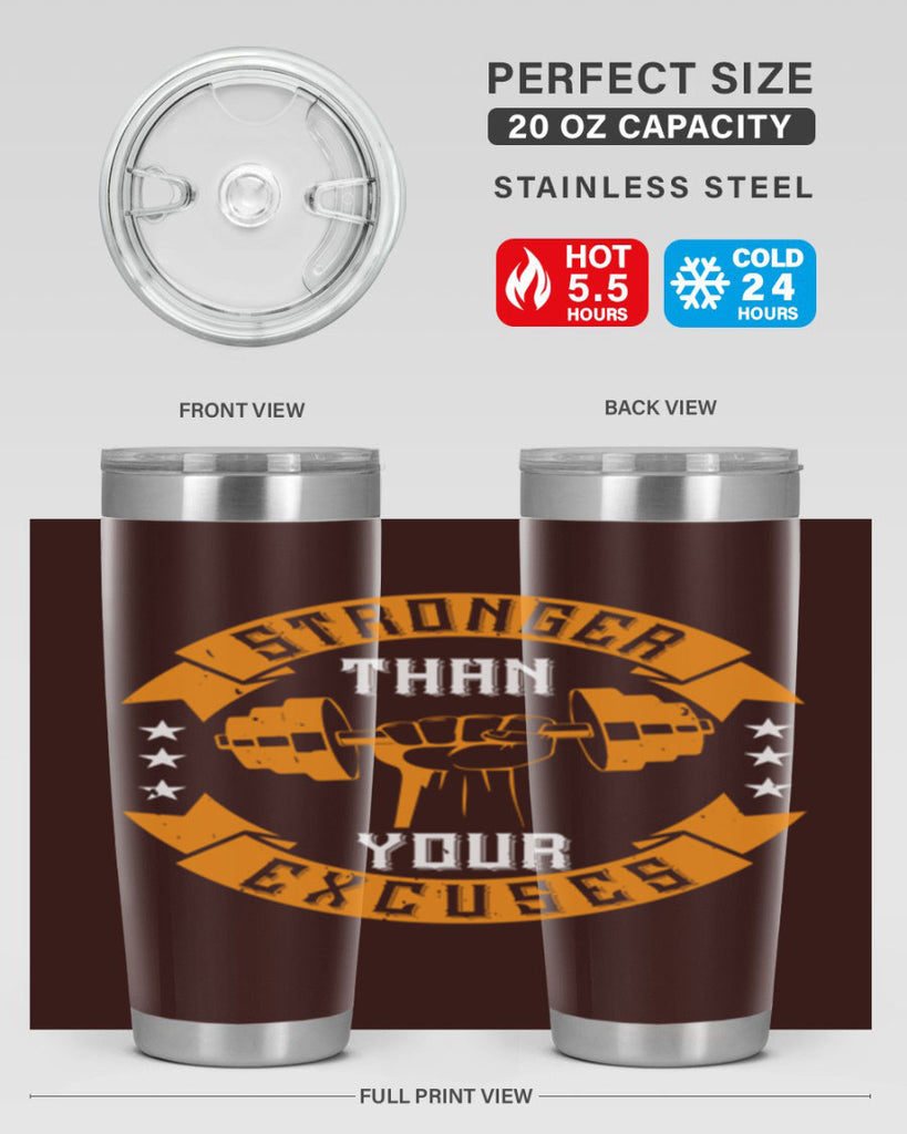 stronger than your excuses 70#- gym- Tumbler