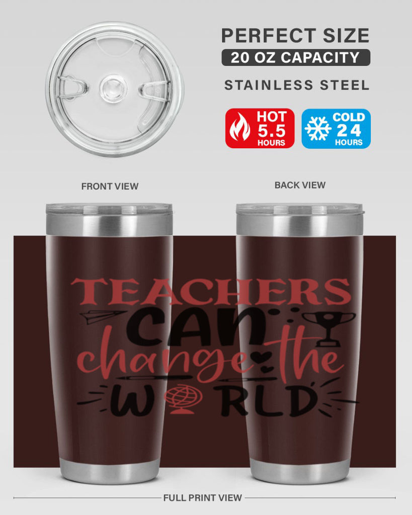 teachers ca change the world Style 136#- teacher- tumbler