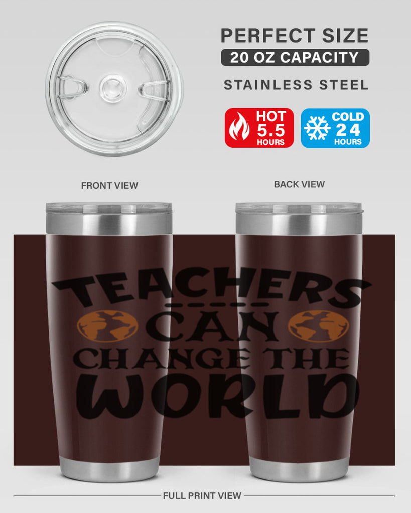 teachers can change the world Style 134#- teacher- tumbler