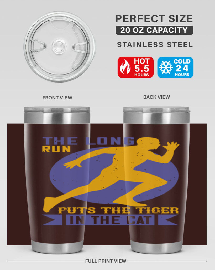 the long run puts the tiger in the cat 15#- running- Tumbler