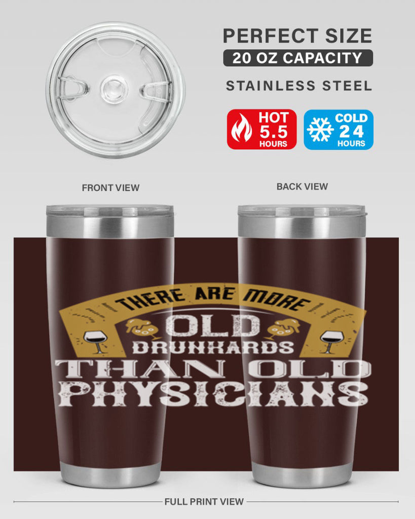 there are more old drunkards than old physicians 27#- drinking- Tumbler