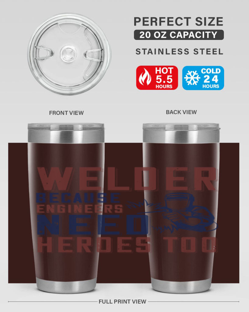 welder beacuse engineers need heros too Style 30#- engineer- tumbler