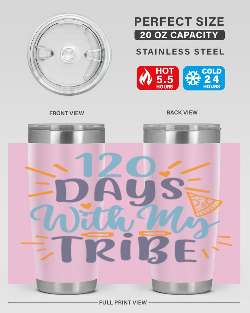 120 days with my tribee 8#- 100 days of school- Tumbler
