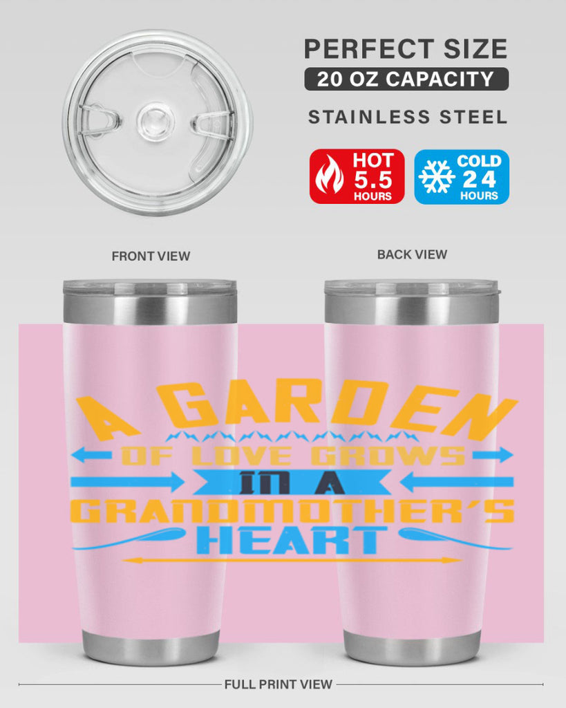A garden of love grows in a grandmother’s heart 97#- grandma - nana- Tumbler