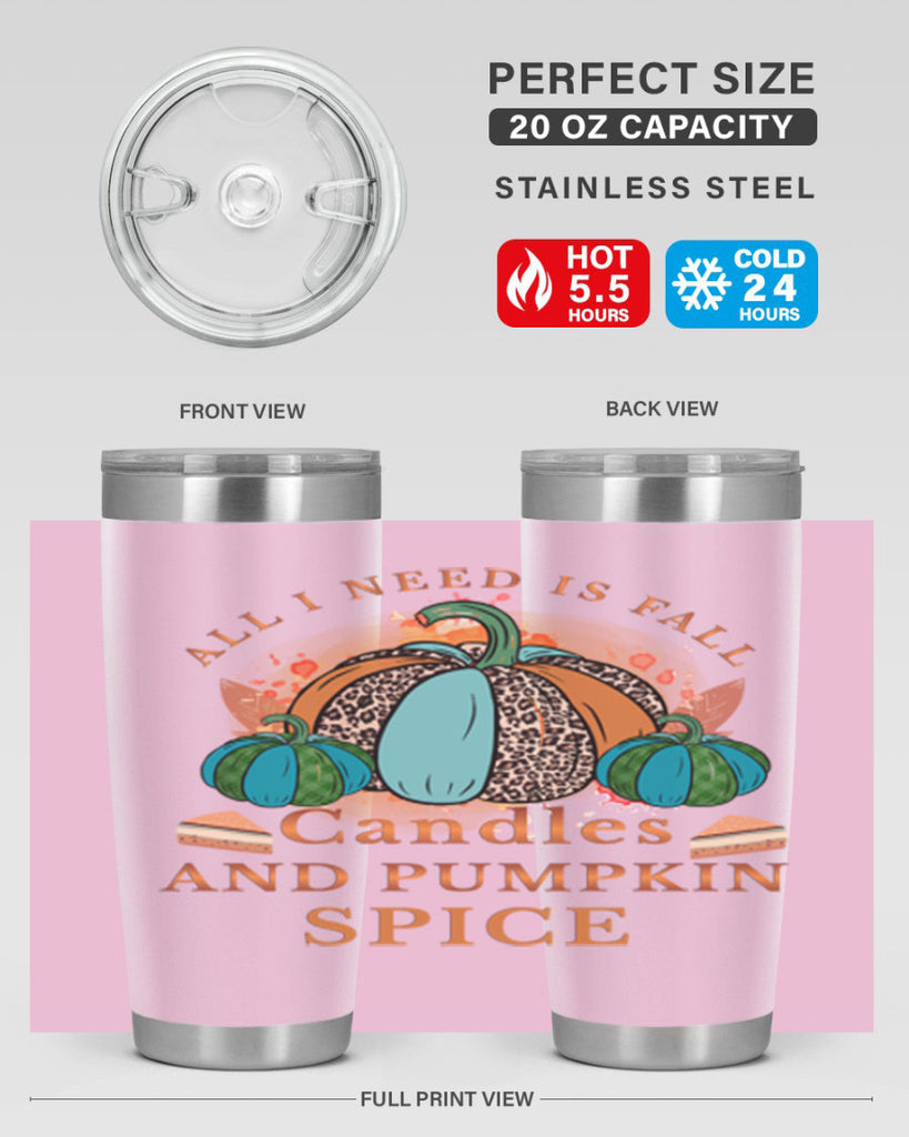 All I Need Is Fall Candles And Pumpkin Spice 5#- fall- Tumbler