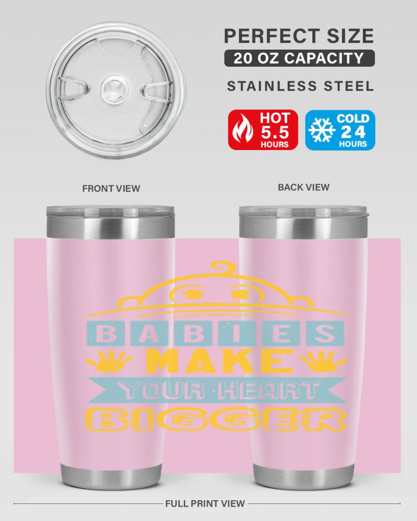 Babies make your heart bigger Style 17#- baby shower- tumbler