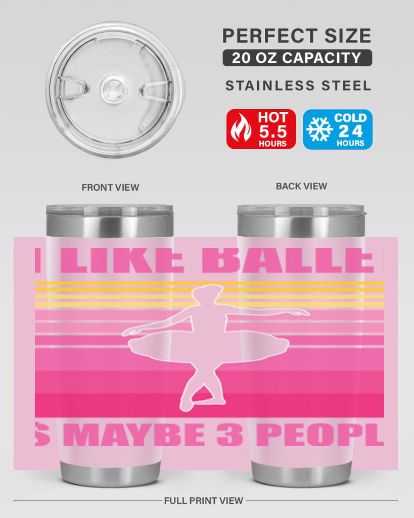 Ballerina I Like Ballet and Ballet 1#- ballet- Tumbler