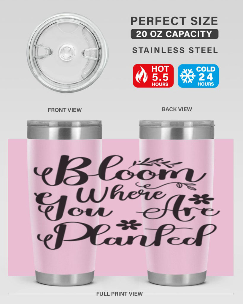 Bloom Where You Are Planted 75#- spring- Tumbler