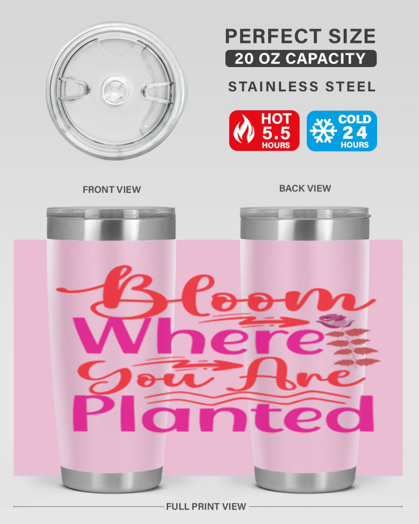 Bloom Where You Are Planted 76#- spring- Tumbler