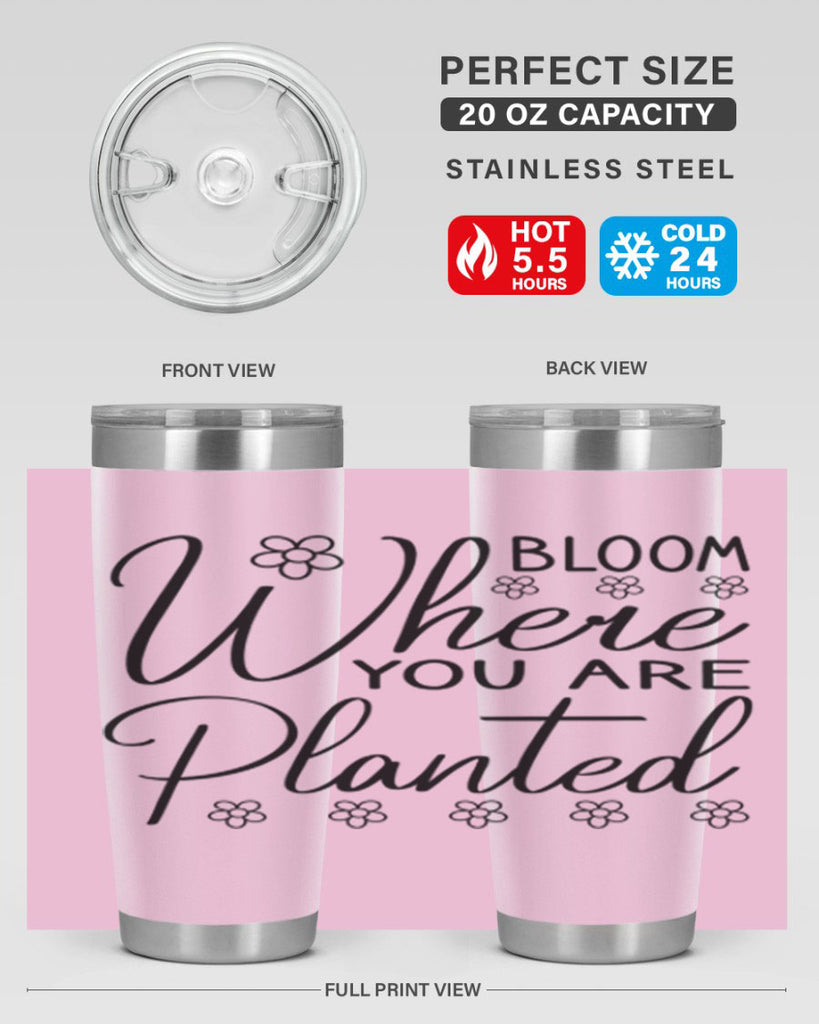 Bloom where you are planted 86#- spring- Tumbler