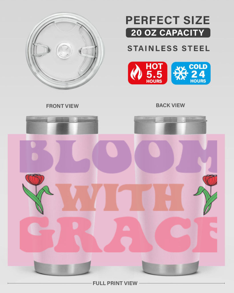 Bloom with Grace  90#- spring- Tumbler