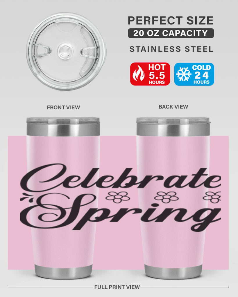 Celebrate spring  104#- spring- Tumbler