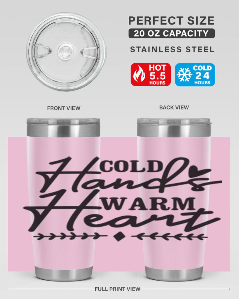 Cold Hands Warm Heart 45#- winter- Tumbler