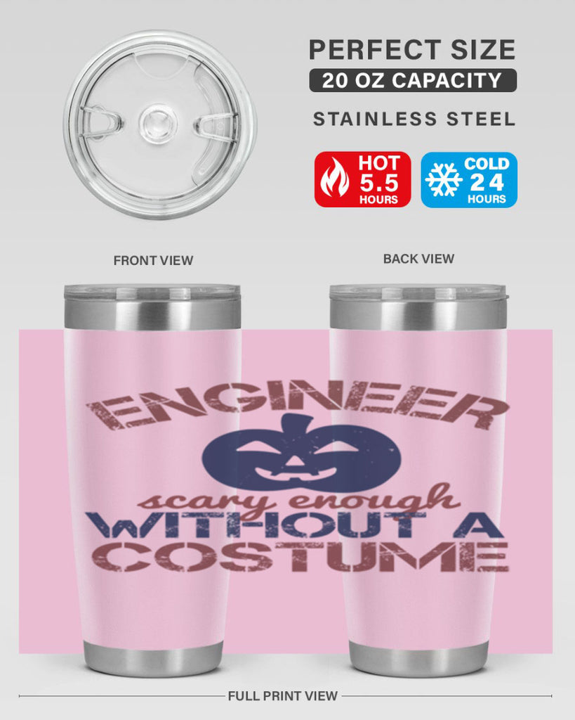 ENGINEER SCARY ENOUGH WITHOUT A COUSTUME Style 62#- engineer- tumbler
