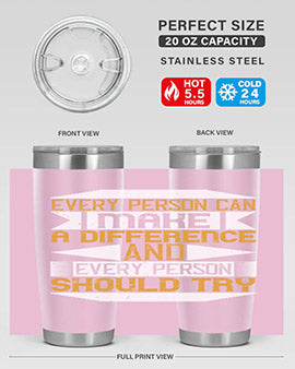 Every person can make a difference and every person should try Style 3#- volunteer- Tumbler