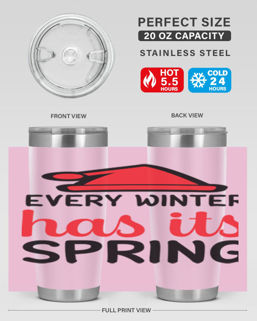 Every winter has its spring 101#- winter- Tumbler