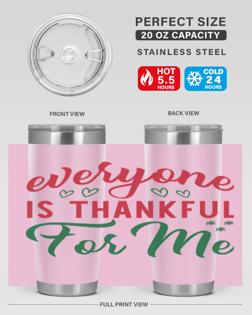 Everyone is Thankful for Me 77#- fall- Tumbler