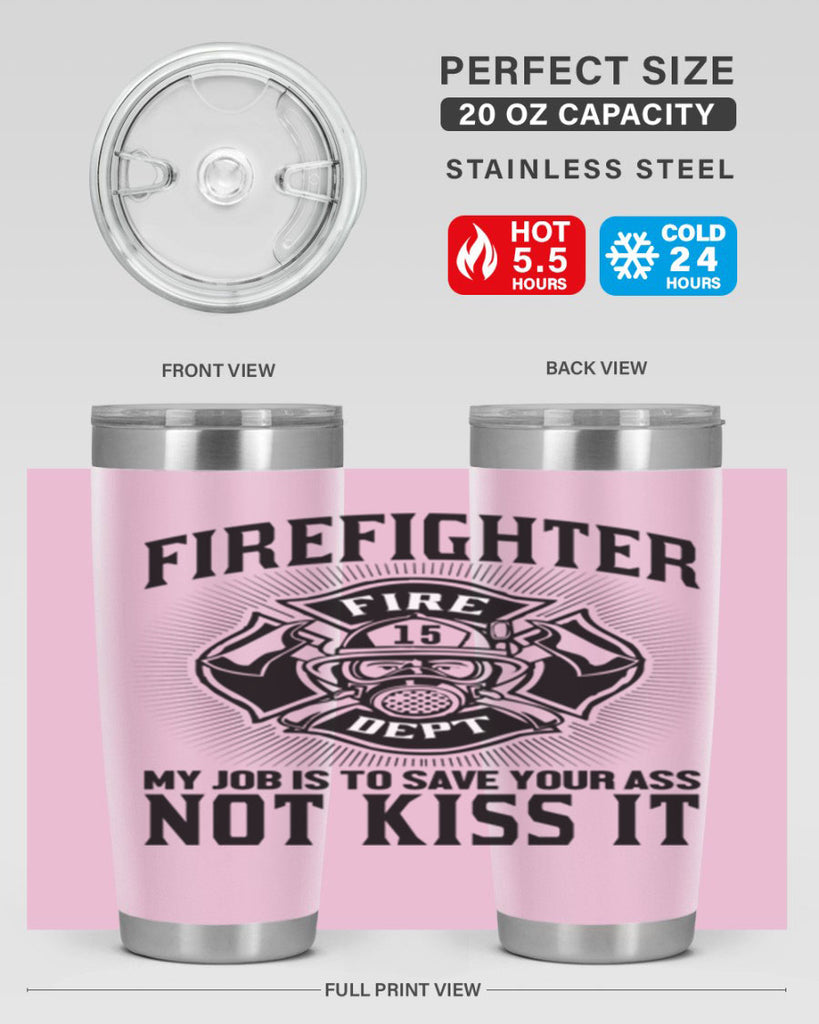 Fire Fighter my job Style 83#- fire fighter- tumbler