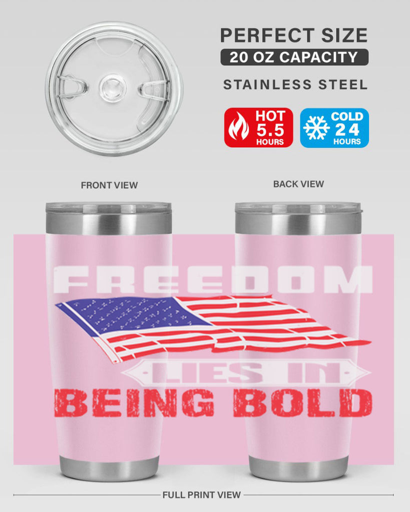 Freedom lies in being bold Style 10#- Fourt Of July- Tumbler