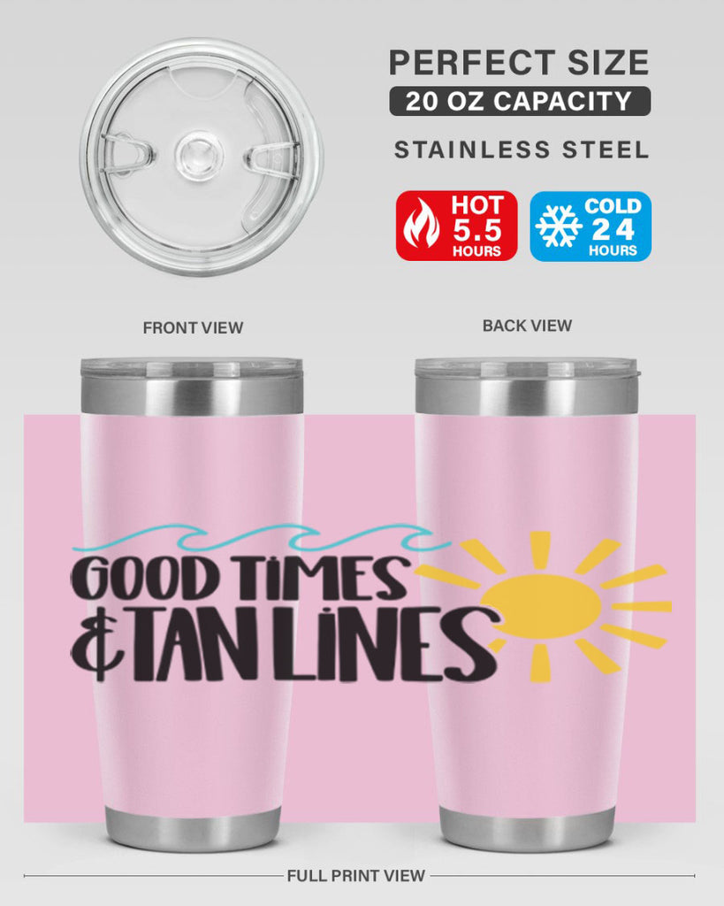 Good Times Tan Lines Style 43#- summer- Tumbler
