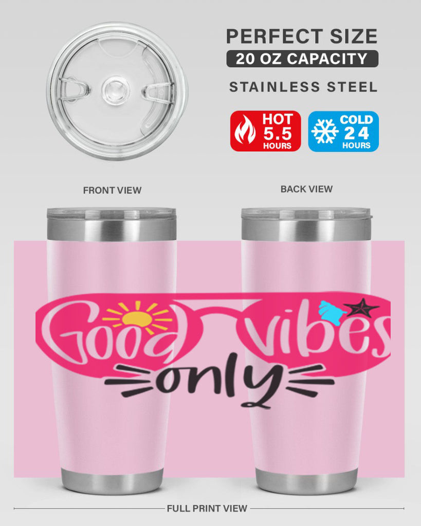 Good Vibes Only Style 42#- summer- Tumbler