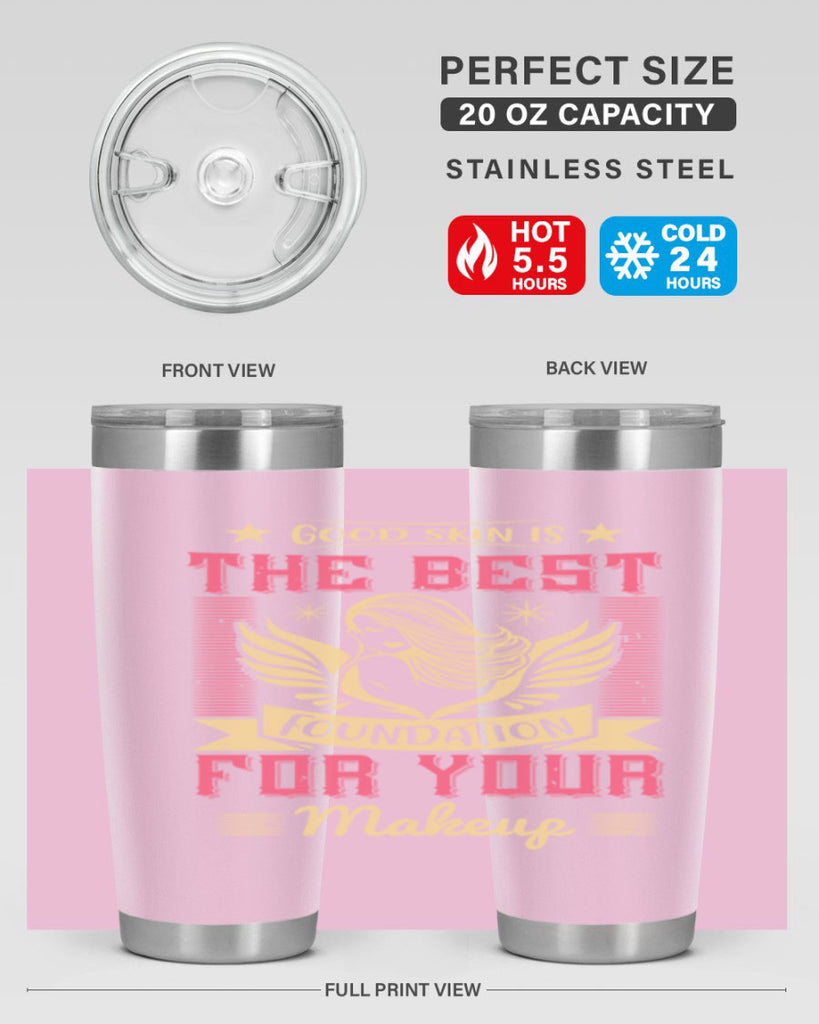 Good skin is the best foundation for your makeup Style 210#- make up- Tumbler