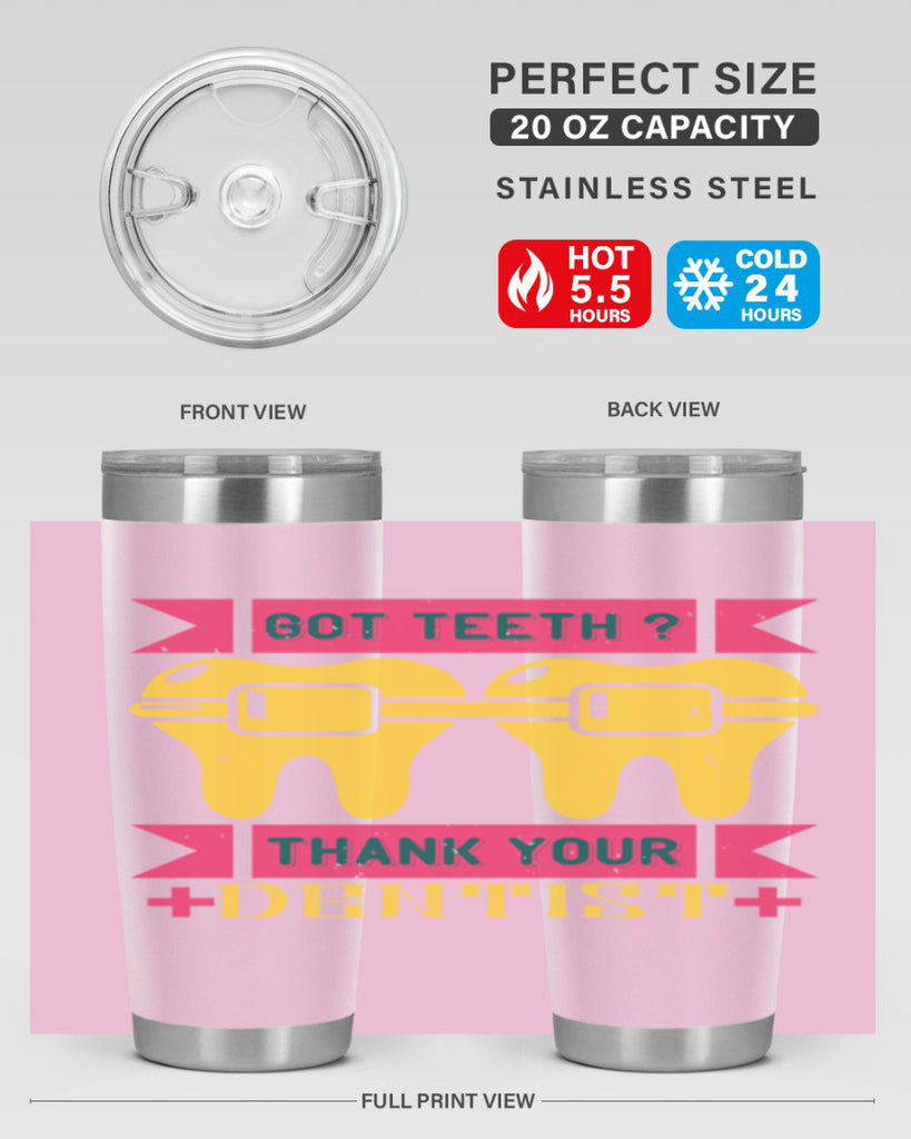 Got teeth thank your Style 40#- dentist- tumbler