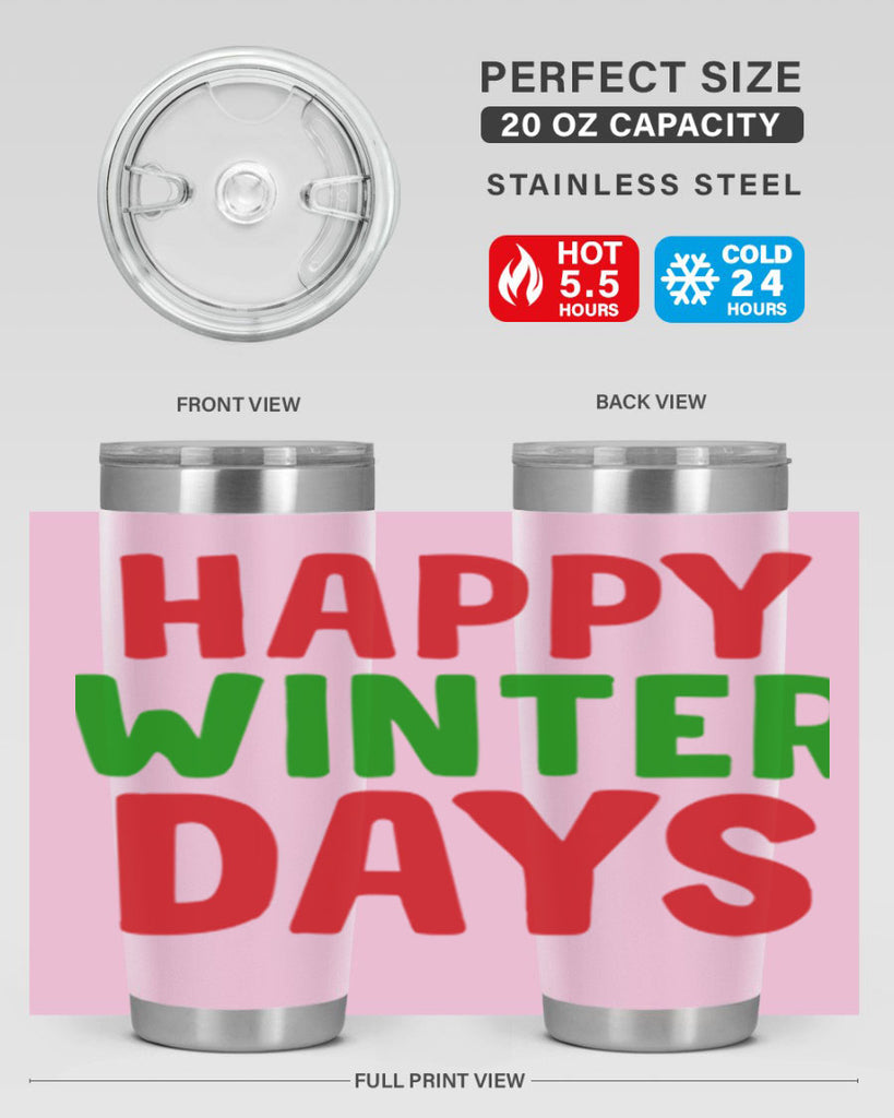 Happy Winter Days 127#- winter- Tumbler