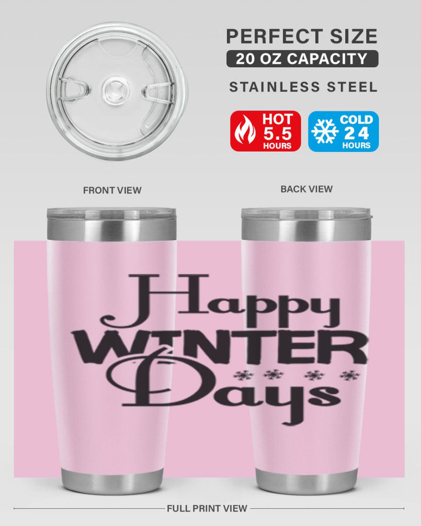Happy Winter Days 128#- winter- Tumbler