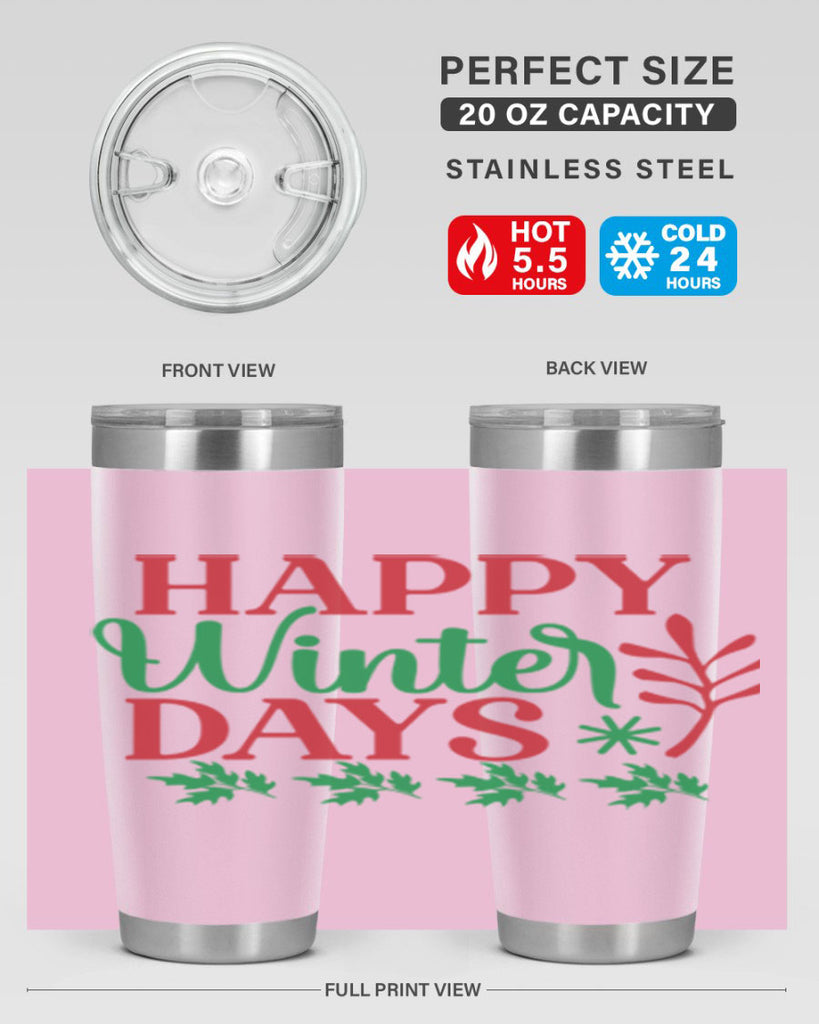 Happy Winter Days 129#- winter- Tumbler