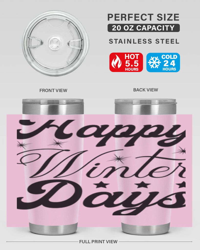 Happy Winter Days 138#- winter- Tumbler