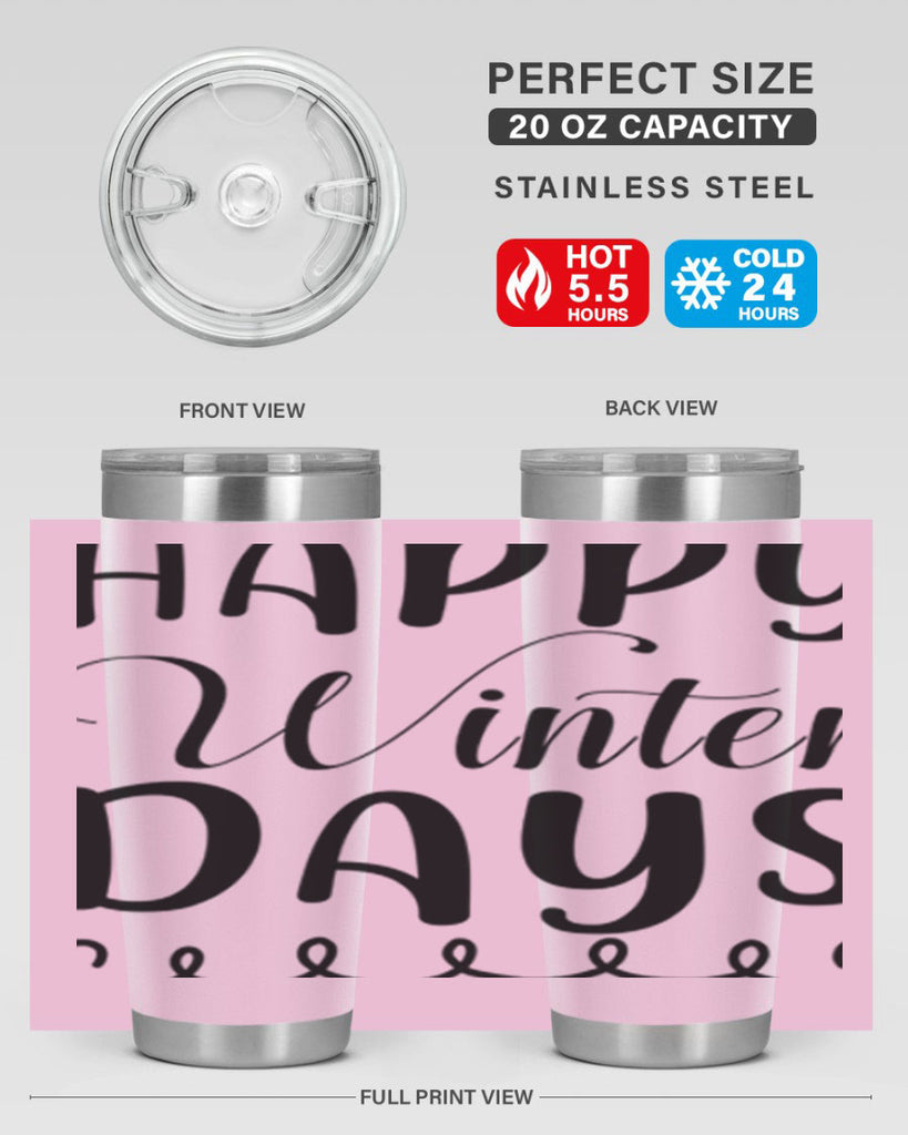 Happy Winter Days 139#- winter- Tumbler