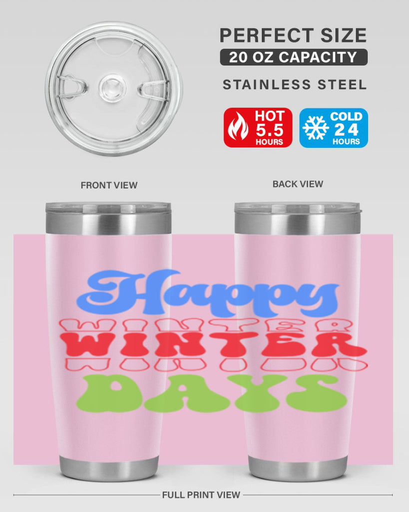 Happy winter days 130#- winter- Tumbler