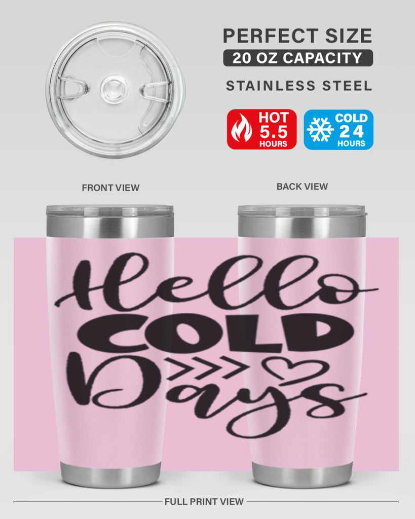 Hello Cold Days 149#- winter- Tumbler