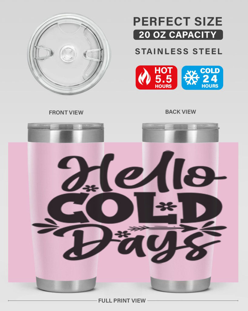 Hello Cold Days 150#- winter- Tumbler