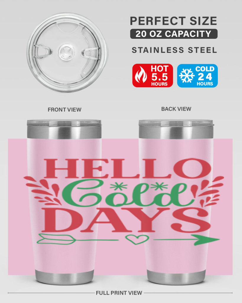Hello Cold Days 153#- winter- Tumbler