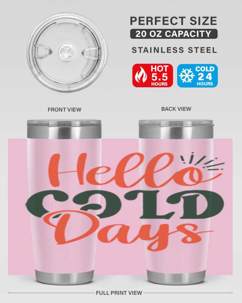 Hello Cold Days 154#- winter- Tumbler